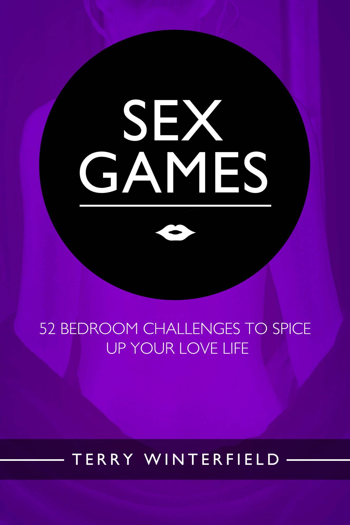 Sex Games: 52 Bedroom Challenges To Spice Up Your Love Life