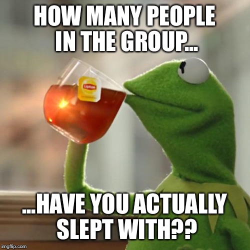 So, how many people have you slept with???